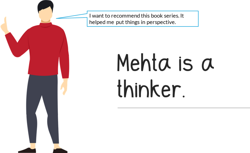 Mehta is a thinker - I want to recommend this book series. It helped me put things in perspective.