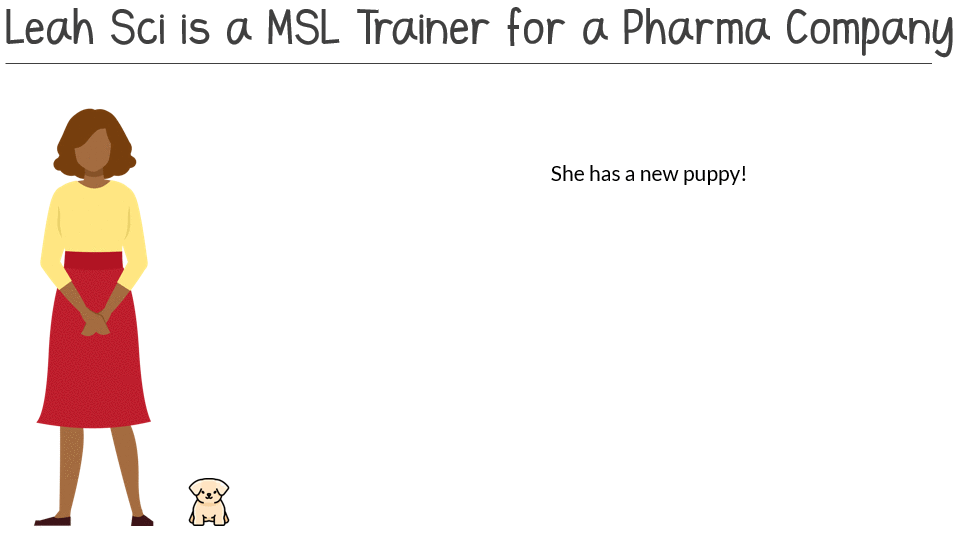 Leah Sci is a MSL trainer for a Pharma Company – she has a new puppy!