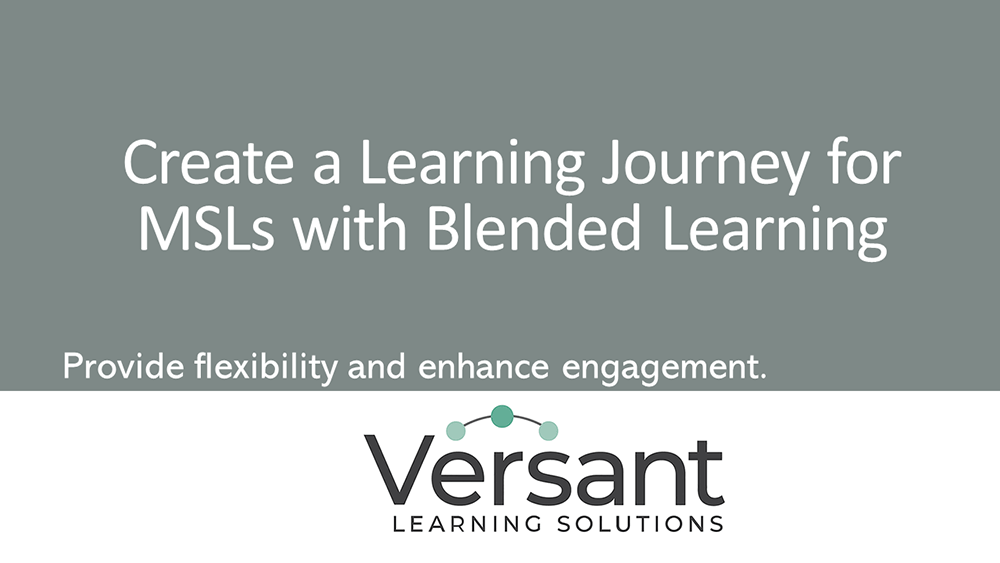 Create a Learning Journey for your MSLs with Blended Learning